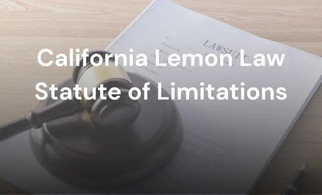 California Lemon Law Statute of Limitations