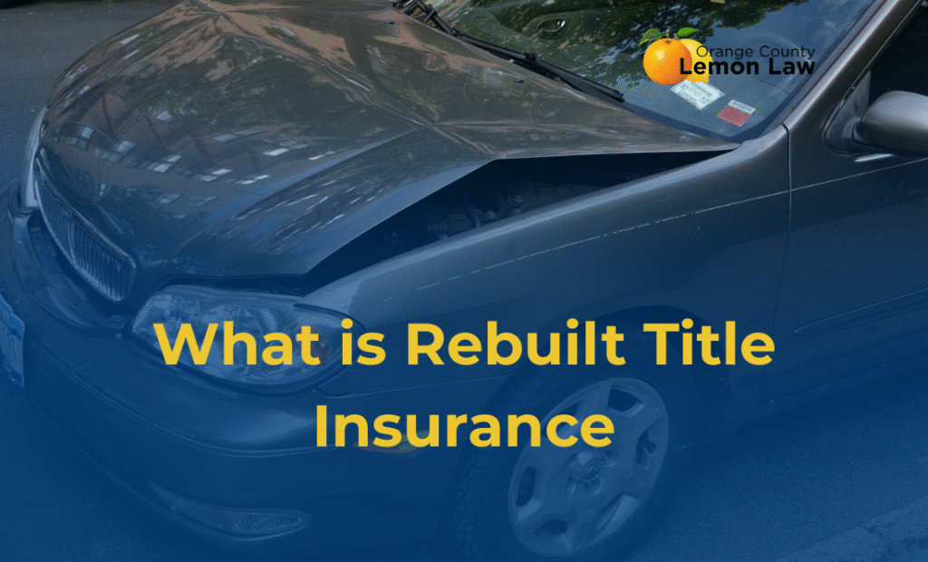What is “Rebuilt Title Insurance”?